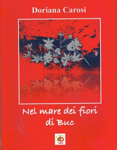Il libro: “Nel mare dei fiori di Buc”, un’angosciante vicenda di pedofilia raccontata da una grande scrittrice, Doriana Carosi