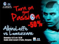 “Turn on your passion”: l’AlbinoLeffe chiama a raccolta i suoi tifosi per la sfida col Lume: sconti e iniziative speciali