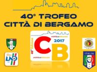 Trofeo Città di Bergamo, ecco gironi e calendari