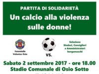 Sabato a Osio la partita della solidarietà: diamo un calcio alla violenza sulle donne