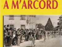 “A m’arcord” ricordi di gare ciclistiche by Nerio Marabini nel giorno in cui lo sport bergamasco gli dà l’addio