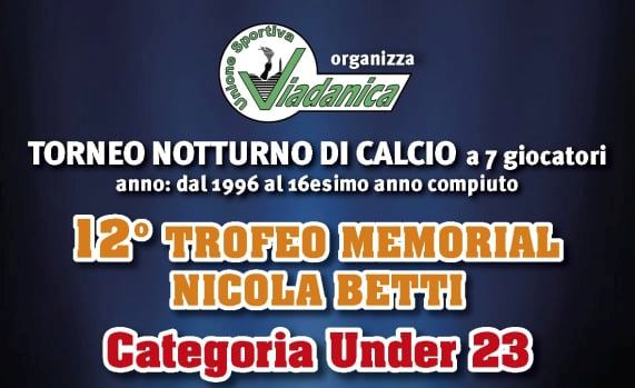 Viadanica, aperte le iscrizioni per il 12° Memorial Betti, torneo notturno di calcio a 7