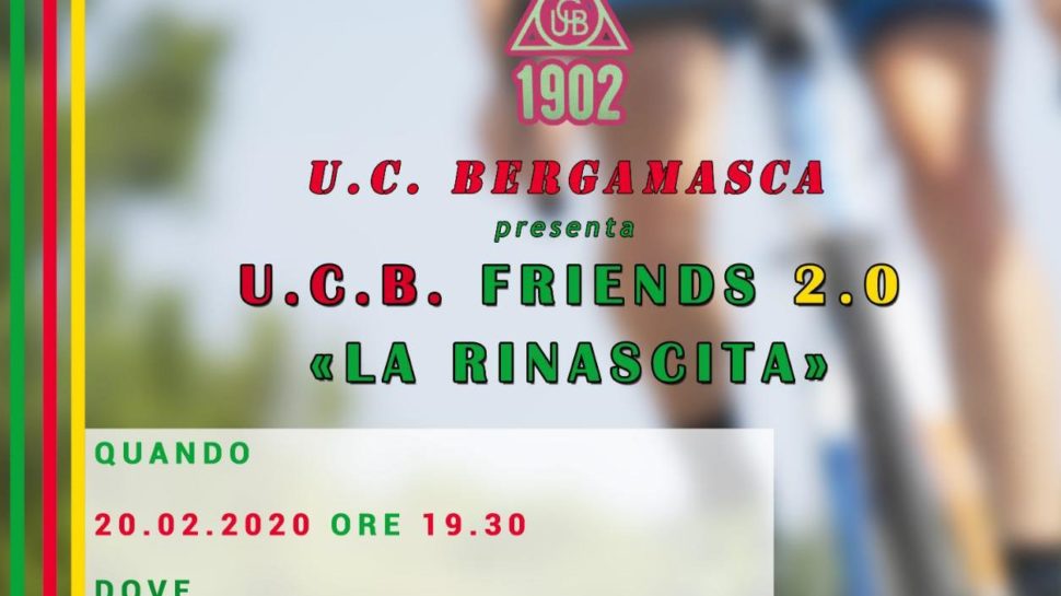 L’Uc Bergamasca 1902 presenta U.C.B. Friends 2.0 “La Rinascita”