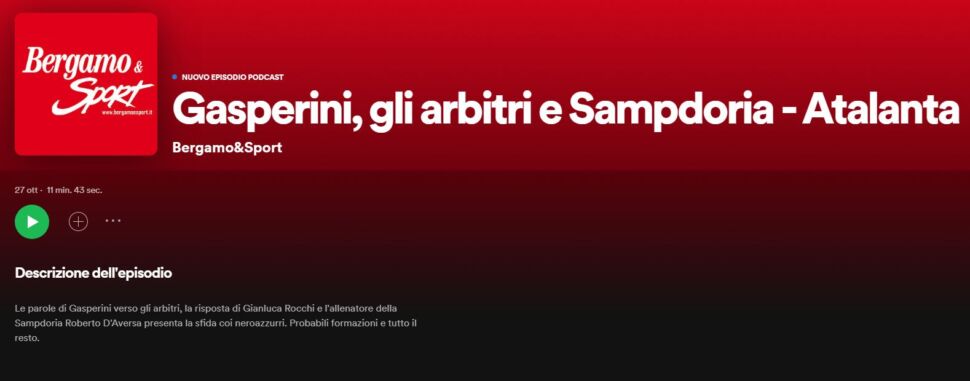 Il podcast di Bergamo & Sport – Gasperini, gli arbitri e la Sampdoria