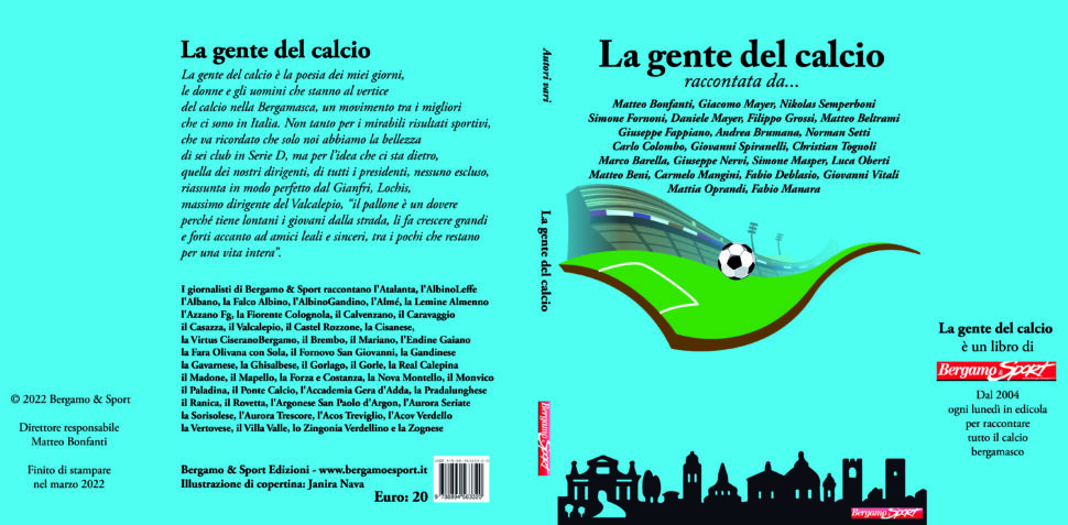 Il 12 aprile “La gente del calcio”, il nuovo libro di Bergamo & Sport. Ecco come averlo subito