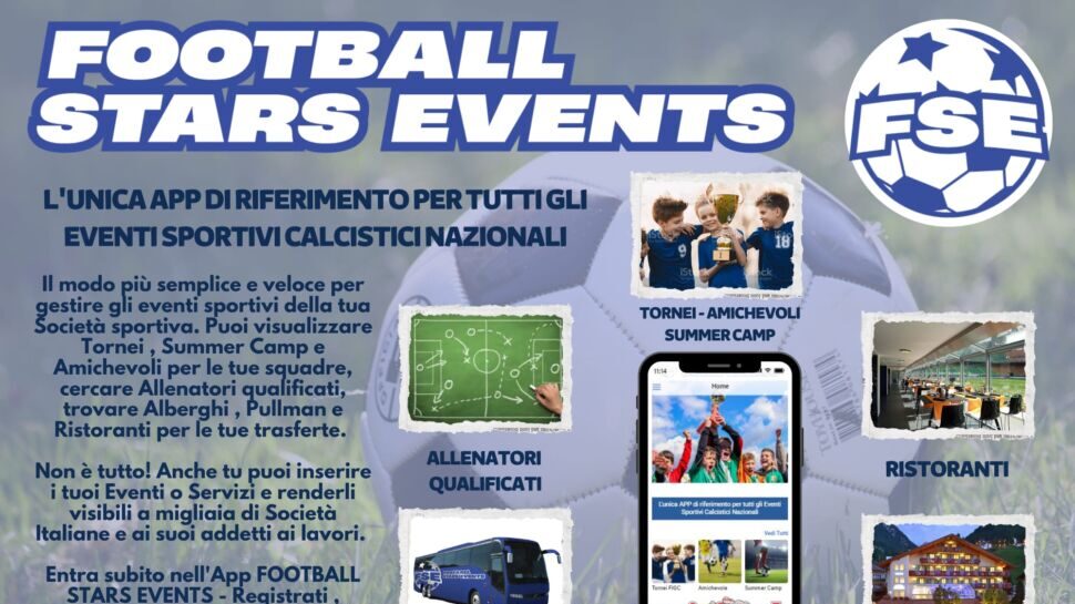 Football Star Events, l’app che facilita il lavoro al nostro calcio: ricerca di tornei, amichevoli, allenatori, organizzazione delle trasferte