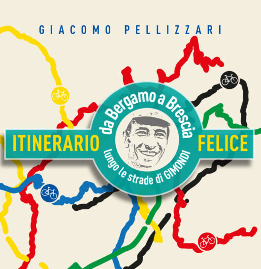 A Bergamo il nuovo libro di Giacomo Pellizzari dedicato a Gimondi @BikeFellas 4 aprile ore 21