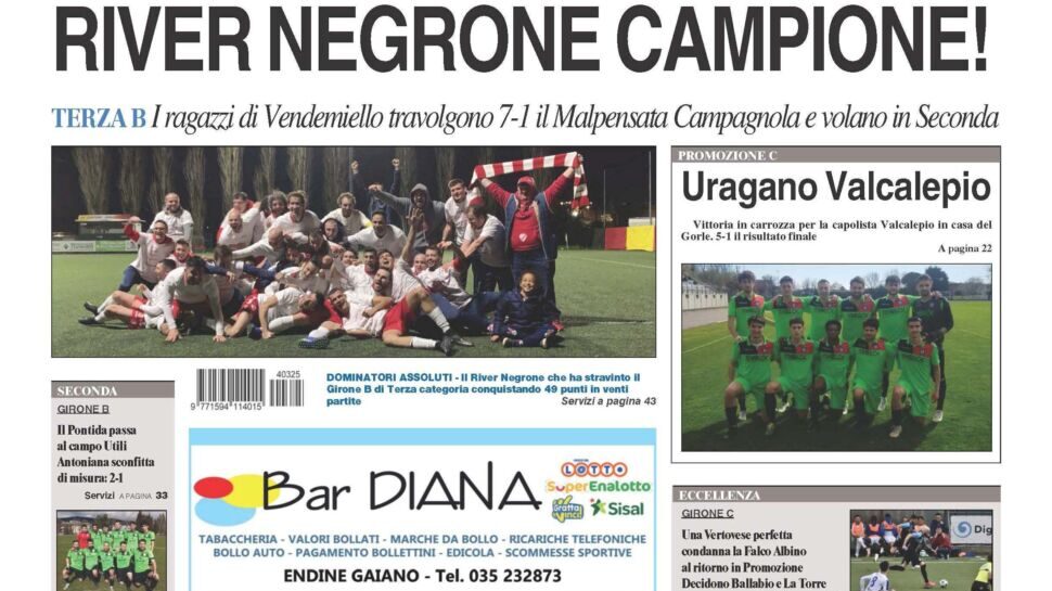Bergamo & Sport è in edicola: in evidenza il River Negrone, il Valcalepio, la Vertovese e il Pontida